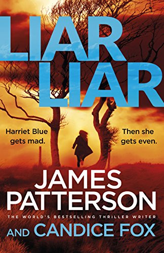 Liar Liar: (Harriet Blue 3) (Detective Harriet Blue Series) von Century / Random House UK